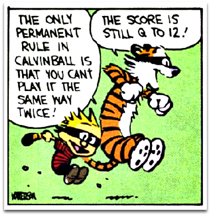 How to Make Good Decisions - Don't Let Choices and Consequences Be a Game of Calvin Ball
