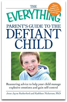 The Everything Parent’s Guide to the Defiant Child - Book Cover