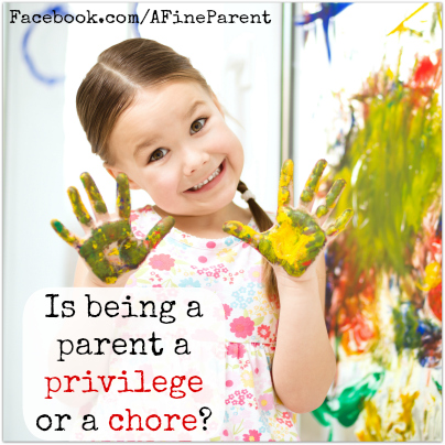 Questions That Make You Think #6: Is being a parent a privilege or a chore?