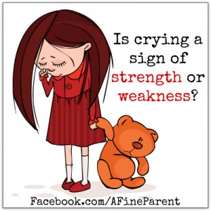 Is crying a sign of strength or weakness?