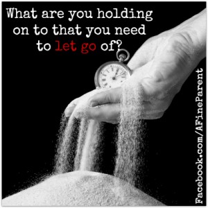What are you holding on to that you need to let go of?