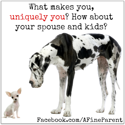 Questions That Make You Think #8: What makes you, uniquely you? How about your spouse and kids?