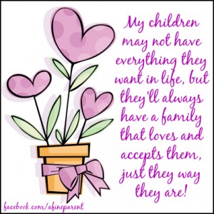 Strong Families - Quote - My children may not have everything they want in life, but they have family