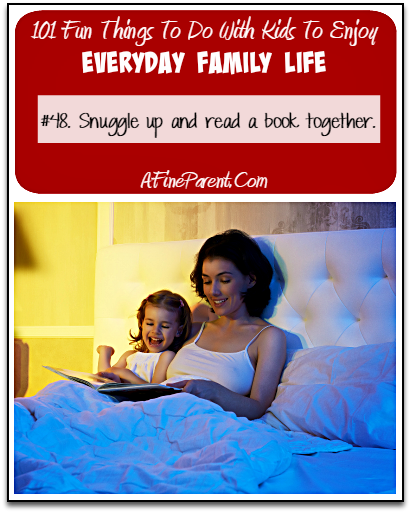 101 Fun Things To Do With Kids To Enjoy Everyday Family Life - Snuggle up and read a book