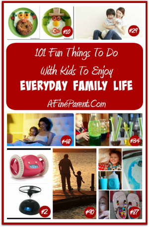 101 Fun Things To Do With Kids To Enjoy Everyday Family Life - Introduction