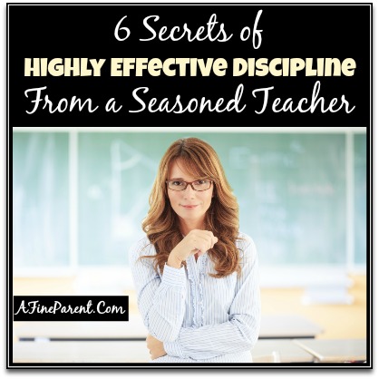 6 Secrets of Highly Effective Discipline From a Seasoned Teacher - A Fine  Parent