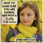 How to Make Sure You Are Raising Kids With a Healthy Self-Esteem - A ...