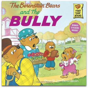 Stop Bullying - The Berenstain Bears and the Bully - Book Cover
