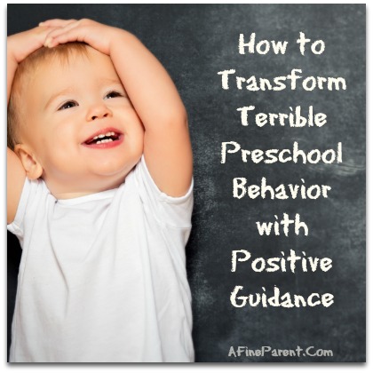 How to Transform Terrible Preschool Behavior with Positive Guidance