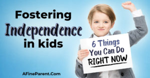 Fostering Independence in Kids Featured Image